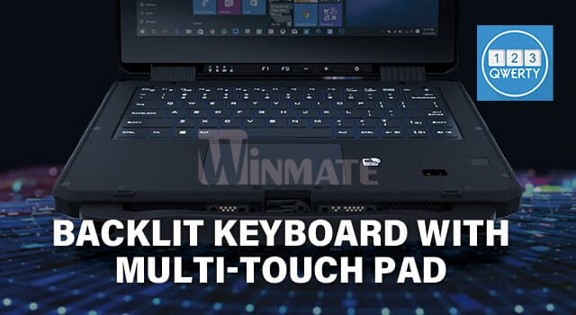 Rugged Laptops with backlit keyboard and multi-touch pad Rugged Laptops with backlit keyboard and multi-touch pad